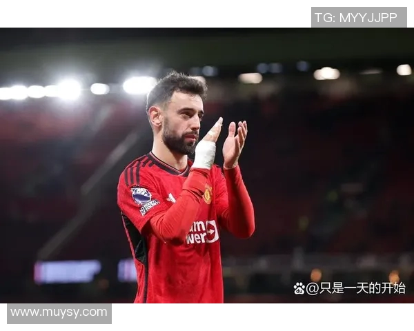 布鲁诺费尔南德斯如何引领曼联重返巅峰之路