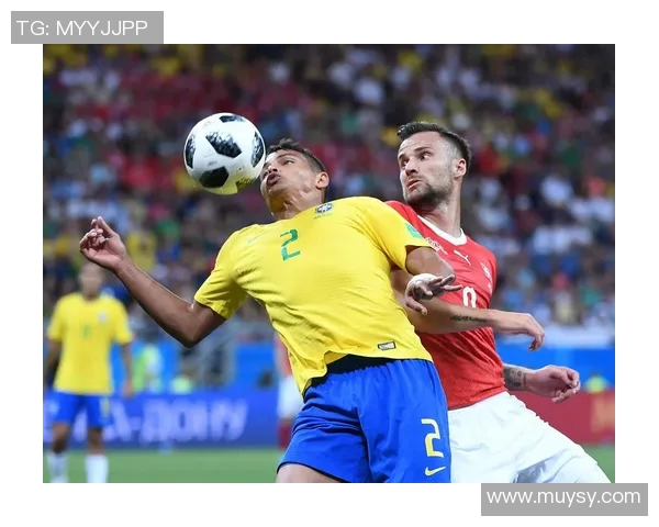 巴西与瑞士精彩对决视频集锦回顾足球盛宴瞬间